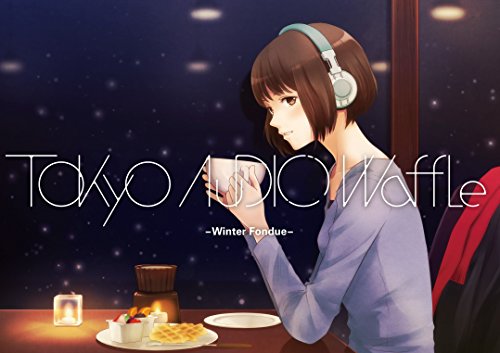 Tokyo Audio Waffle -Winter Fondue-  