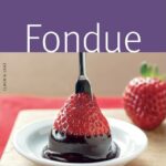 Fondue (Quick and Easy)  